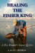 Healing the Fisher King: A Fly Fisher's Grail Quest -- Bok 9780966548532