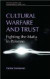 Cultural Warfare and Trust -- Bok 9780719076725