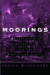 Moorings -- Bok 9780816648337