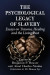 Psychological Legacy of Slavery -- Bok 9781476642338