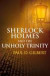 Sherlock Holmes & the Unholy Trinity -- Bok 9780719813009