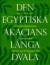 Den egyptiska akacians långa dvala : om vetenskapsmannen Oskar Sandahl och hans resa till Egypten 1856 -- Bok 9789171085443