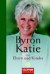 Byron Katie über Eltern und Kinder -- Bok 9783442337729