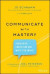 Communicate with Mastery -- Bok 9781119550167