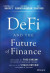 DeFi and the Future of Finance -- Bok 9781119836025