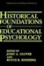 Historical Foundations of Educational Psychology -- Bok 9780306423543