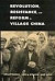 Revolution, Resistance, and Reform in Village China -- Bok 9780300125955