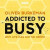 Addicted to Busy -- Bok 9781787532649