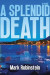 A Splendid Death -- Bok 9781941016008