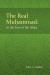 The Real Muhammad: In the Eyes of Ibn Ishaq -- Bok 9781492332350