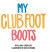 My Clubfoot Boots -- Bok 9780228851257