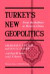 Turkey's New Geopolitics -- Bok 9780813386607