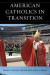 American Catholics in Transition -- Bok 9781442219915