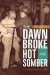 Dawn Broke Hot and Somber -- Bok 9781440837258