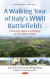 Invasion of Italy: A Walking Battlefield Tour from Salerno to Rome -- Bok 9781536186659