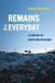 Remains of the Everyday -- Bok 9780520299801
