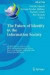 The Future of Identity in the Information Society -- Bok 9783642033148