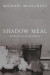 Shadow Meal -- Bok 9781498272612