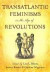 Transatlantic Feminisms in the Age of Revolutions -- Bok 9780199743490