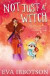 Not Just a Witch -- Bok 9781447265702
