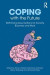 Coping with the Future -- Bok 9781351363747