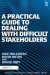 Practical Guide to Dealing with Difficult Stakeholders -- Bok 9781351962032