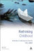 Rethinking Childhood -- Bok 9780826499363