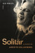 Solit&auml;r : en biografi om Annette Kullenberg -- Bok 9789180022828