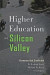 Higher Education and Silicon Valley -- Bok 9781421423081