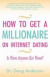 How to Get a Millionaire on Internet Dating -- Bok 9781440159336