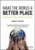 Make the World a Better Place -- Bok 9781394173488