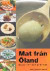 Mat från Öland : klassiskt och modernt -- Bok 9789197623803