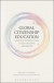 Global Citizenship Education: A Critical Introduction to Key Concepts and Debates -- Bok 9781472592453