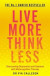 Live More Think Less -- Bok 9781785786686