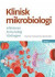 Klinisk mikrobiologi : infektioner, immunologi, vårdhygien -- Bok 9789147106660