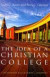 The Idea of a Christian College -- Bok 9781610973274