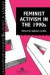 Feminist Activism in the 1990s -- Bok 9780748402908