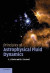 Principles of Astrophysical Fluid Dynamics -- Bok 9781107666917