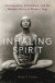Inhaling Spirit -- Bok 9780190082741