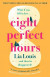 Eight Perfect Hours -- Bok 9781398703278