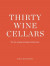 Thirty Winecellars - the Art of Ageing and Appreciating wine -- Bok 9789185759149