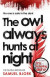 The Owl Always Hunts At Night -- Bok 9780552174404