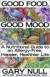 Good Food, Good Mood: How to Eat Right to Feel Right -- Bok 9780312299989