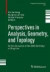 Perspectives in Analysis, Geometry, and Topology -- Bok 9780817682767