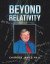 Beyond Relativity -- Bok 9781728368337