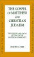 The Gospel of Matthew and Christian Judaism -- Bok 9780567086419