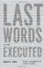 Last Words of the Executed -- Bok 9780226202686