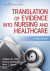 Translation of Evidence Into Nursing and Healthcare -- Bok 9780826147370