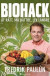 Biohack : ät rätt för just din kropp -- Bok 9789150947182