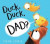Duck, Duck, Dad? (HB) -- Bok 9780702304019